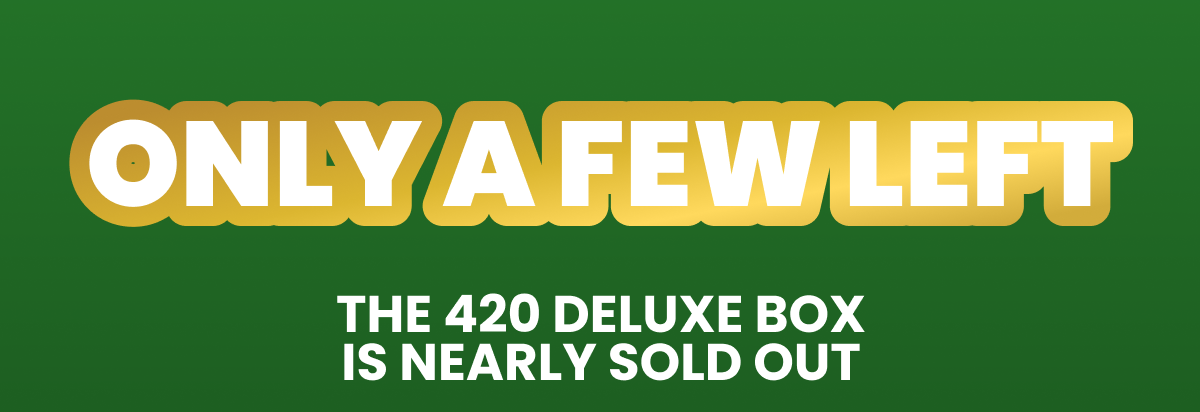 THE 420 2026 DELUXE BOX IS HERE
