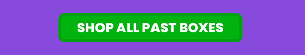 shop ALL PAST BOXES
