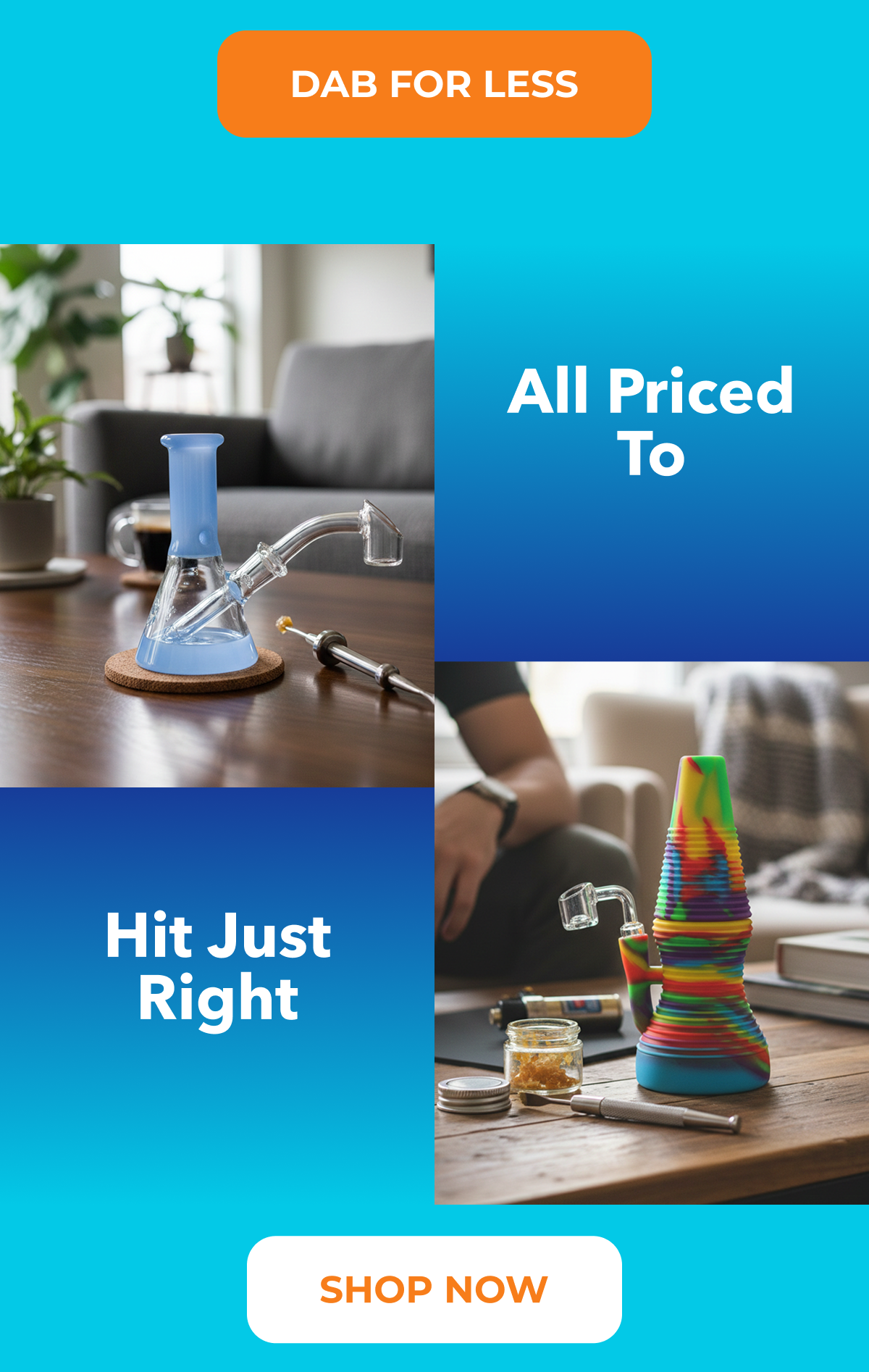 DAB FOR LESS