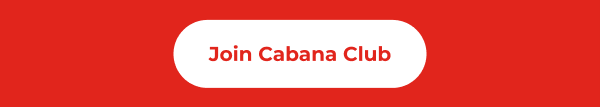 Join Cabana Club