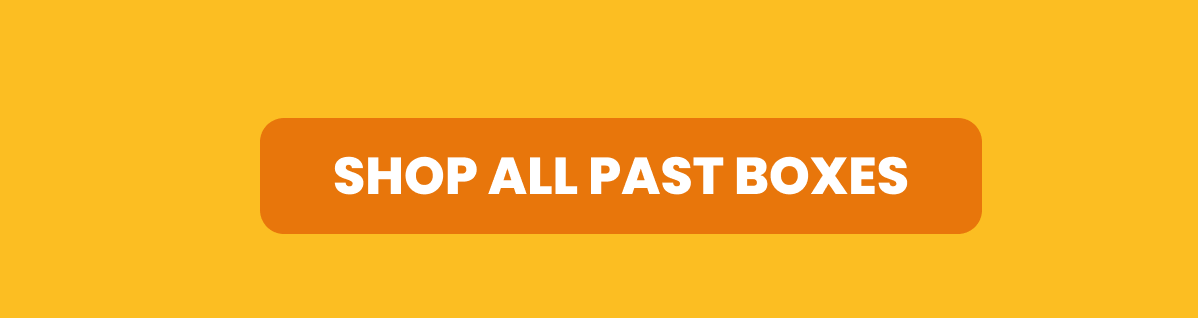 SHOP ALL PAST BOXES