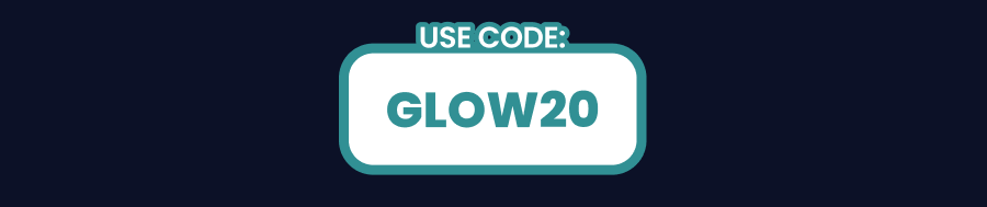 Use Code: GLOW20
