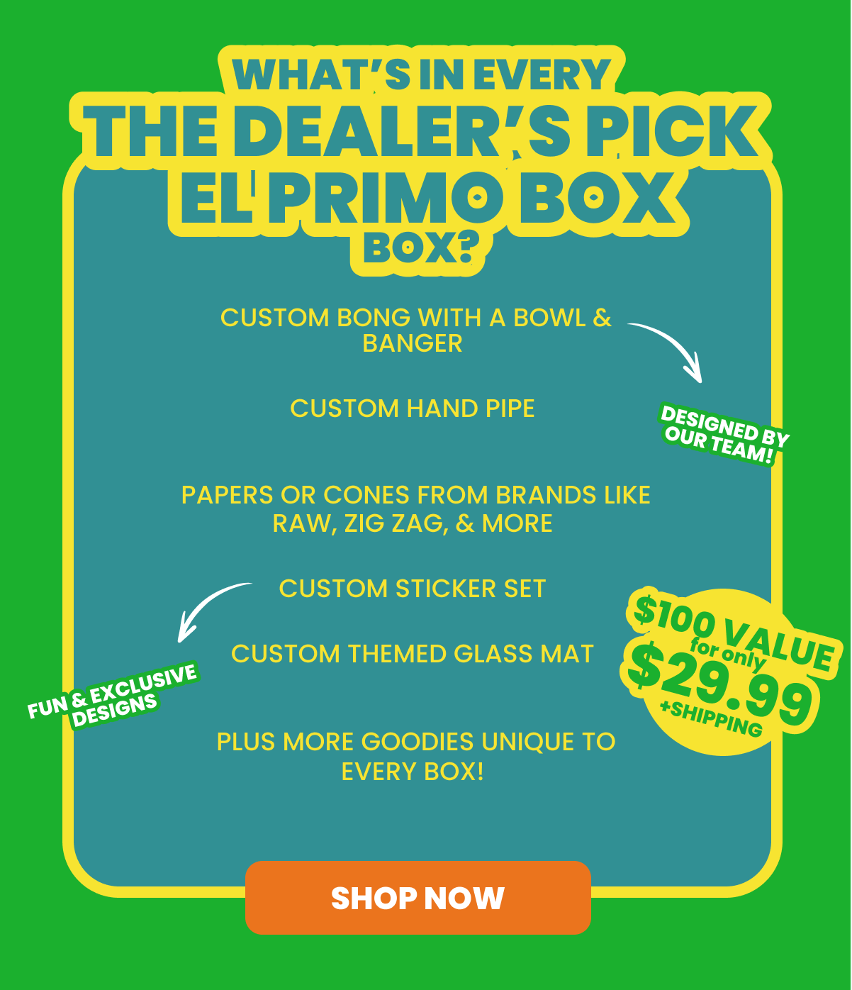 WHAT'S IN EVERY EL PRIMO MYSTERY  BOX?