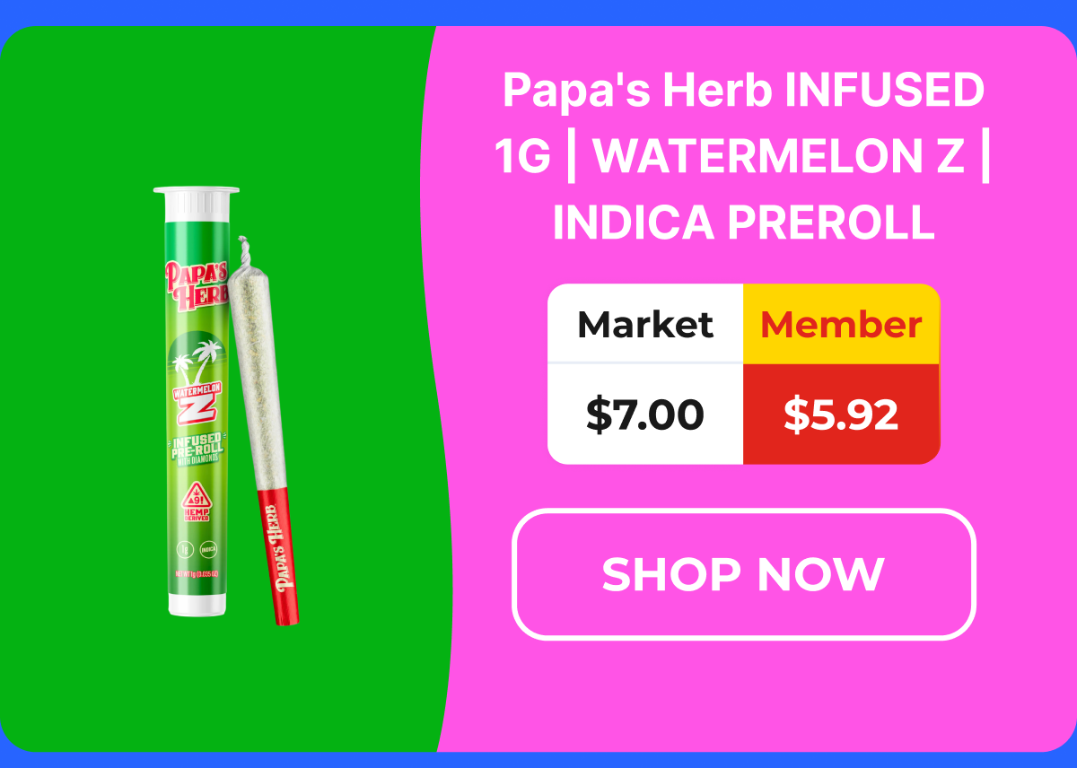 Papa's Herb INFUSED 1G | WATERMELON Z | INDICA PREROLL