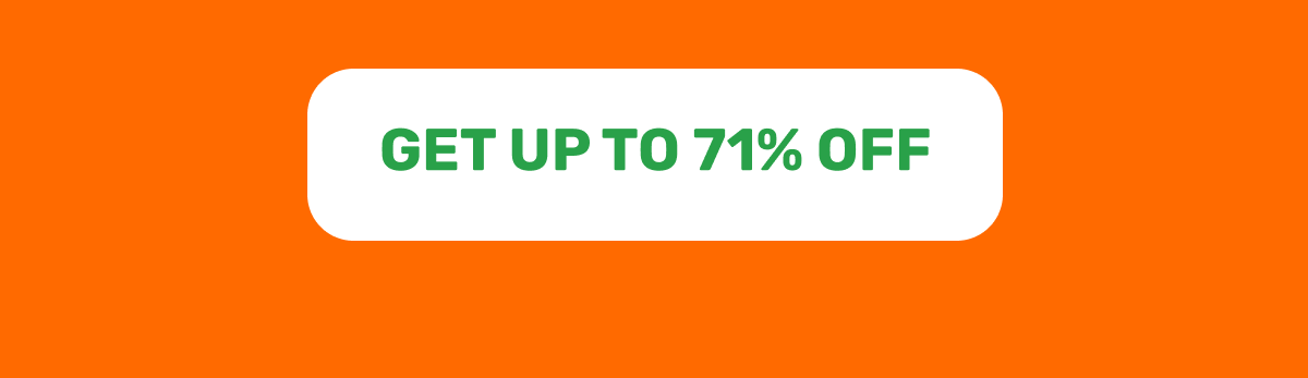 get up to 71% off