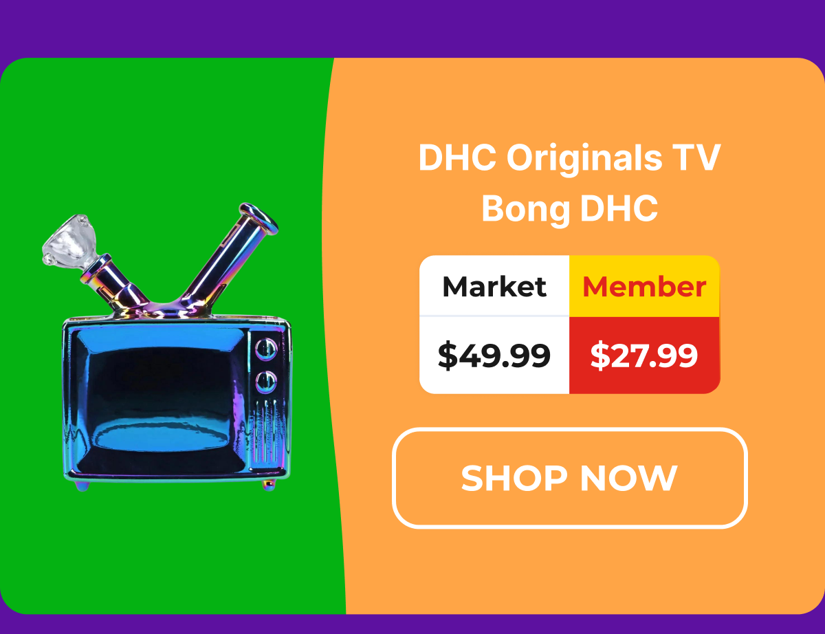 DHC Originals TV Bong	DHC