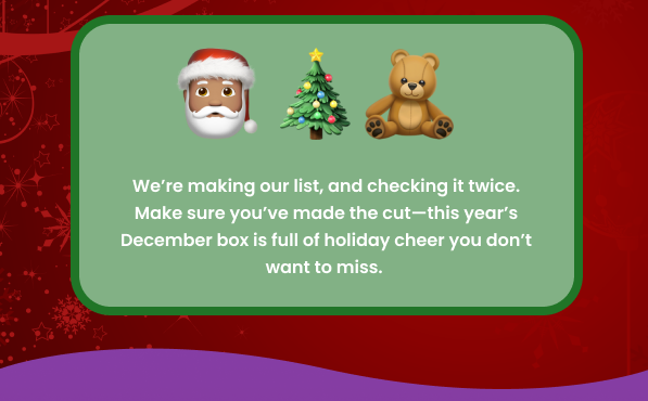 this year's December box is full of holiday cheer you don't want to miss