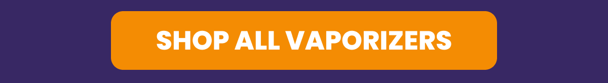 SHOP ALL VAPORIZERS