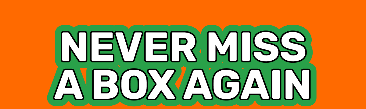get a new box every month