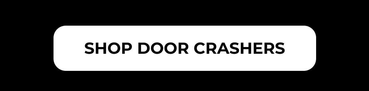 Shop door crashers