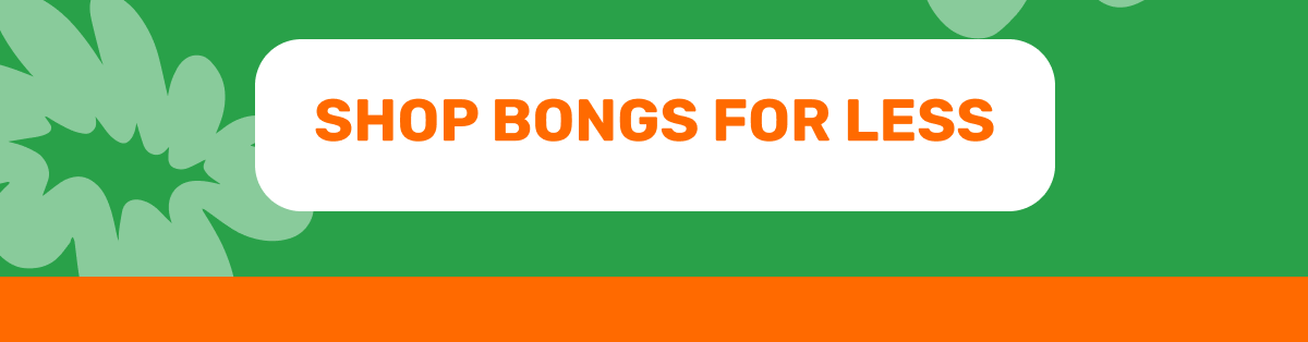 shop bongs for less