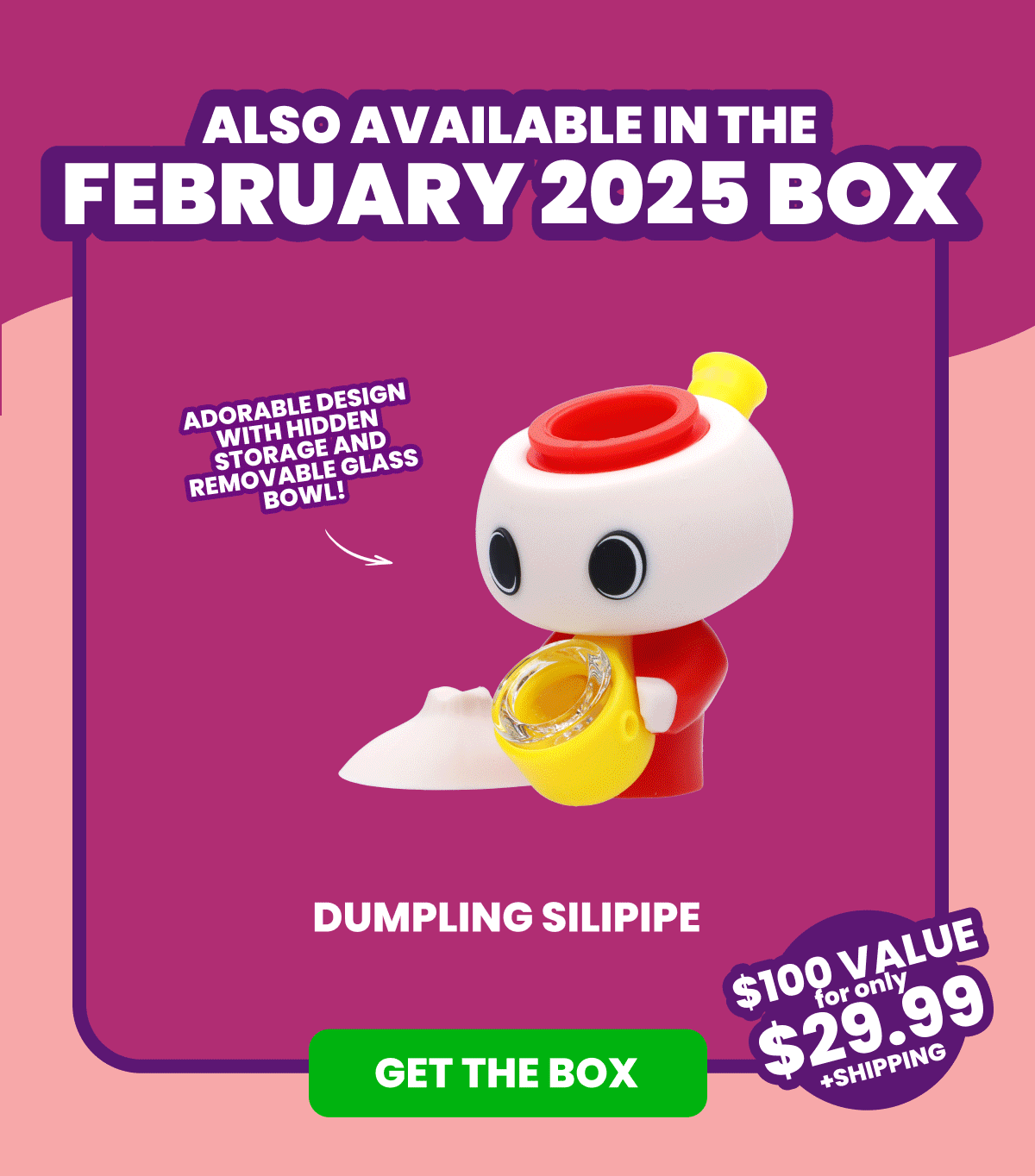 Also Available in the FEBRUARY 2025 Box