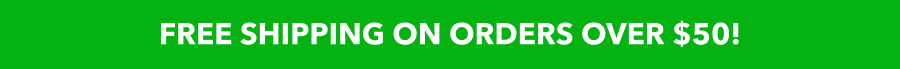FREE SHIPPING ON ORDERS OVER $50!