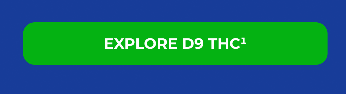 Explore D9 THC¹ 