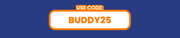 USE CODE: BUDDY25