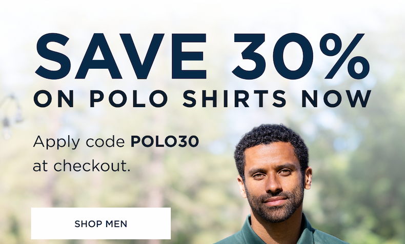 Use code POLO30 for 30% Off Polos | Shop Men