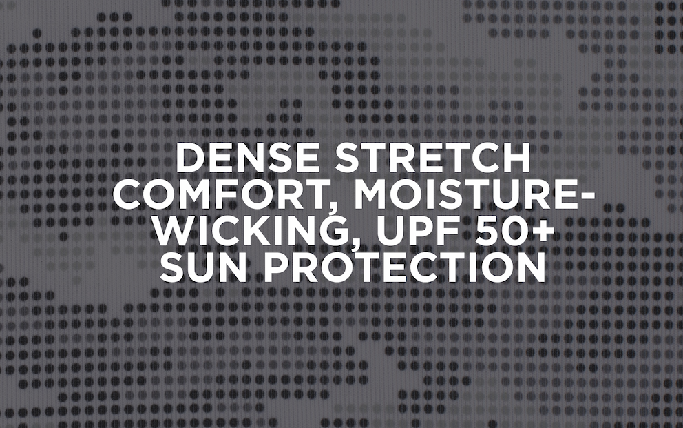 Dense Stretch Comfort, Moisture-wicking, UPF50+ Sun Protection