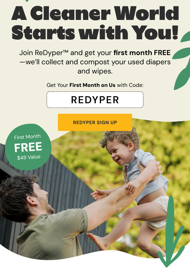 Join ReDyper™ and get your first month FREE—we'll collect and compost your used diapers and wipes.
