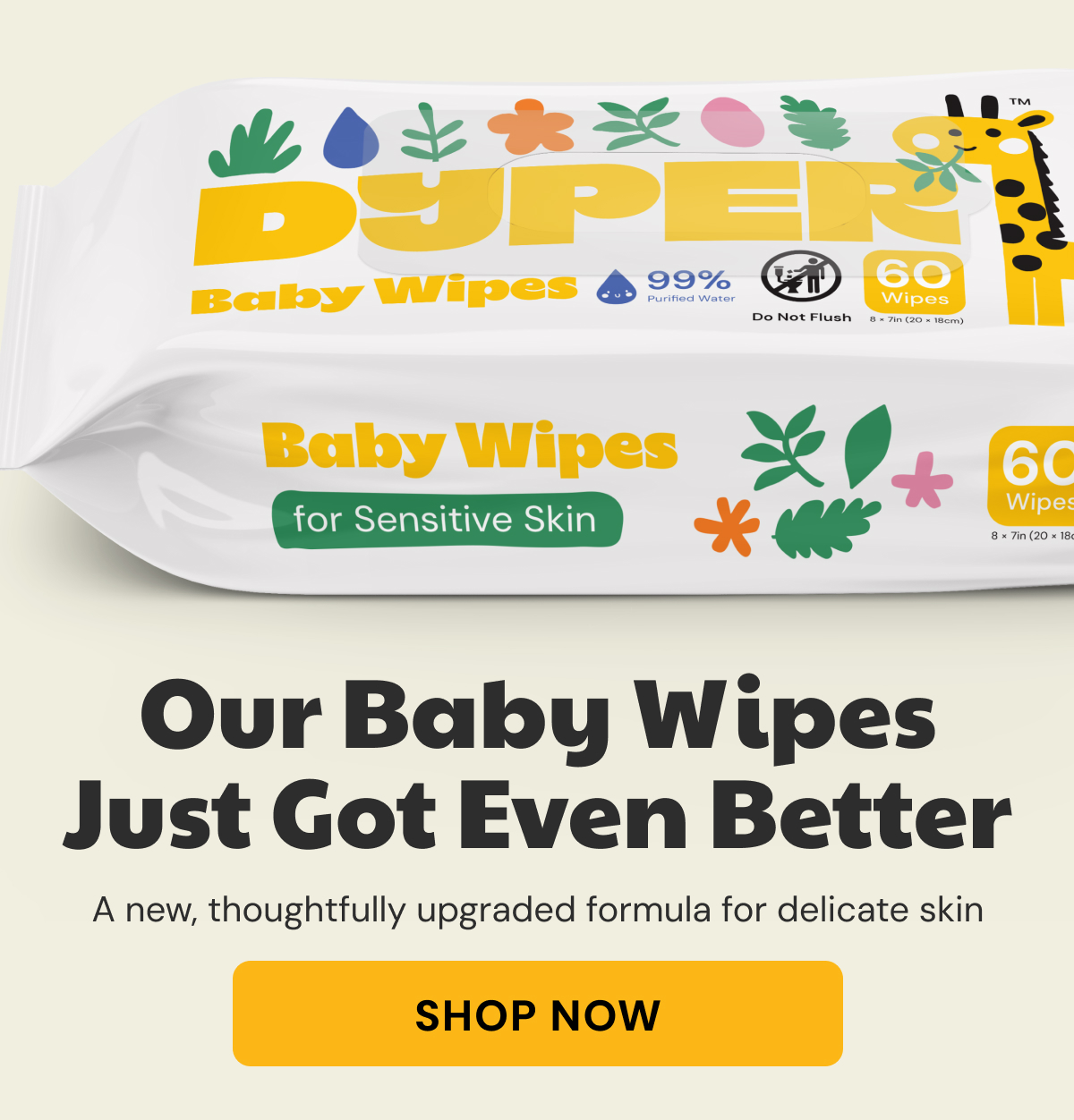 Our Baby Wipes Just Got Even Better | A new, thoughtfully upgraded formula for delicate skin. | Shop Now