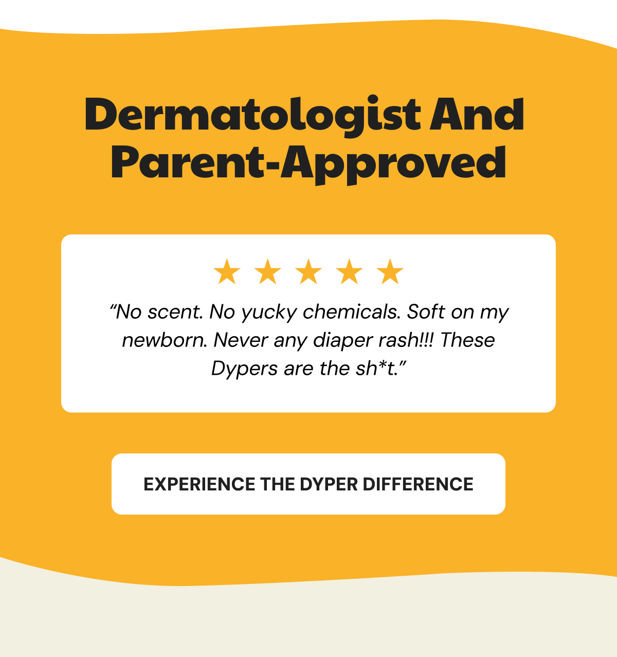 Experience The Dyper Difference