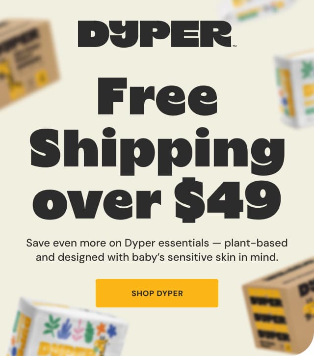 DYPER | Free Shipping over $49 | Save even more on Dyper essentials - plant-based and designed with baby's sensitive skin in mind. | Shop DYPER