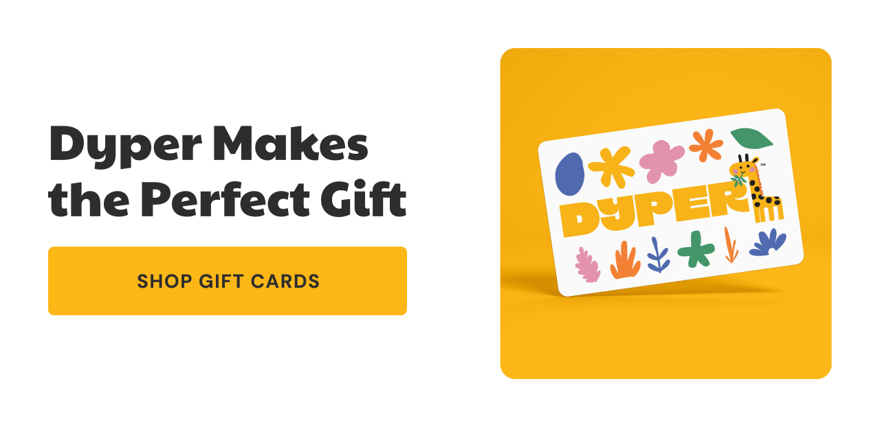 Dyper Makes the Perfect Gift | Shop Gift Cards