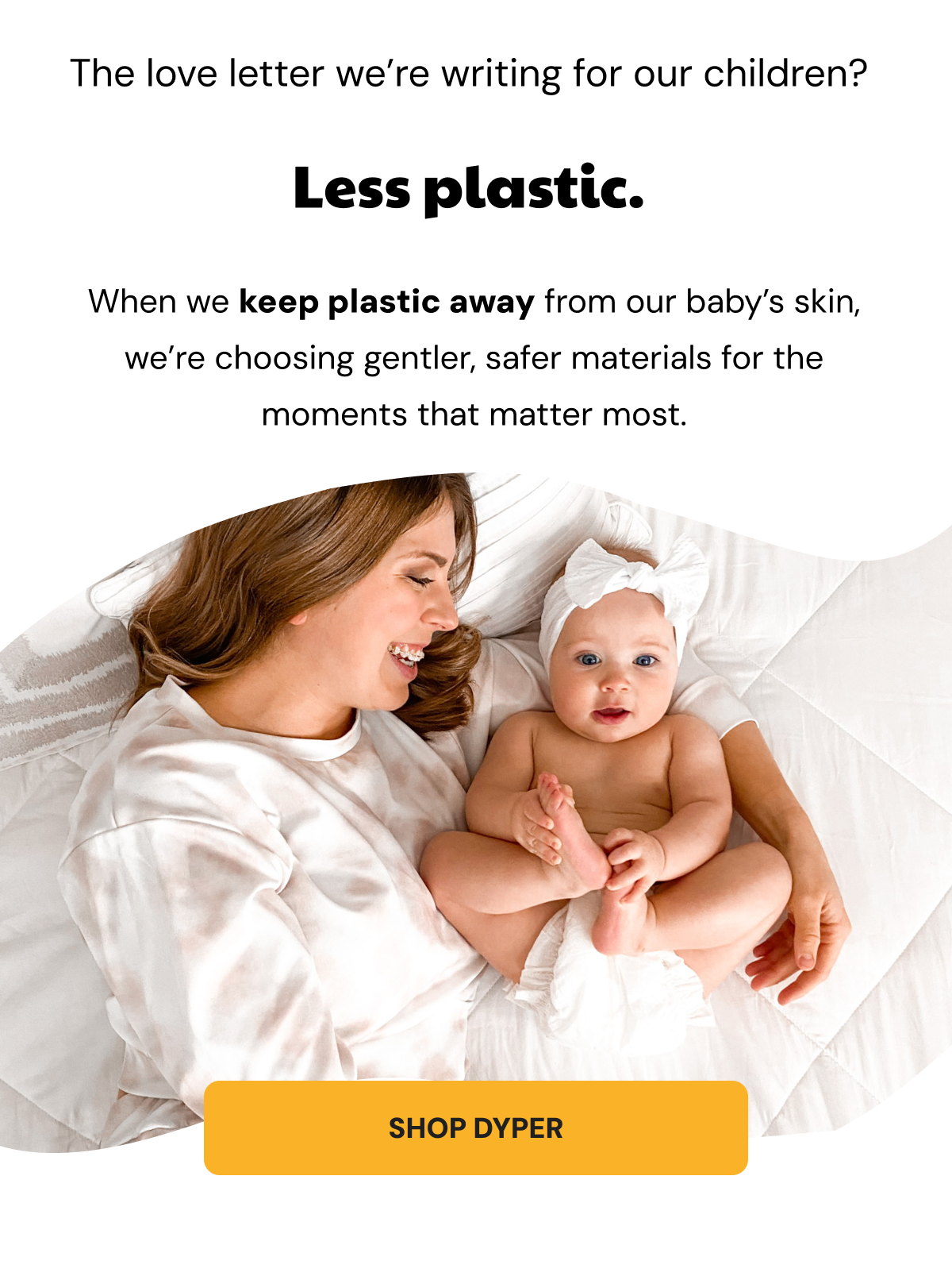 Less plastic.