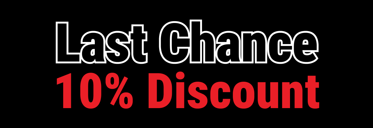 Last Chance 10% Discount