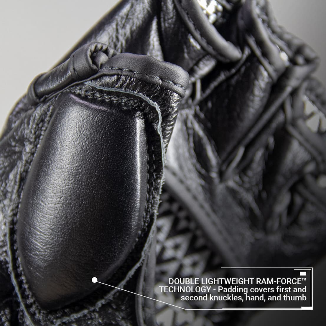 Double lightweight RAM-Force technology- Padding covers first and second knuckles, hand and thumb