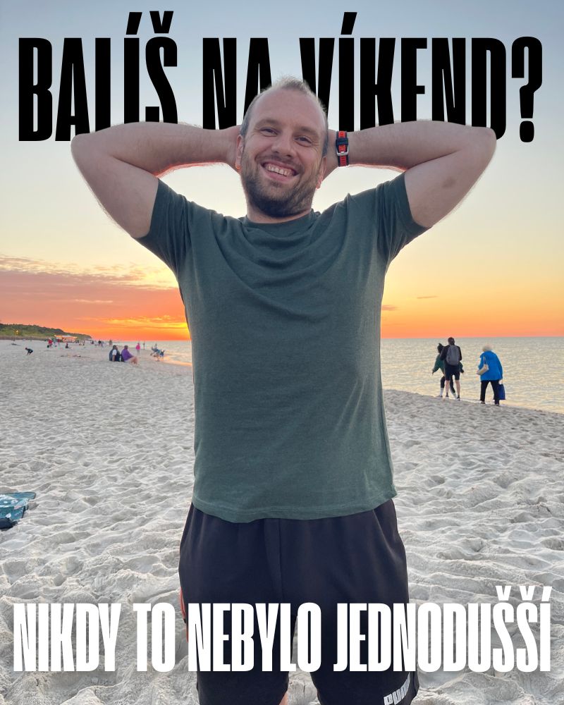 Bališ na vikend?