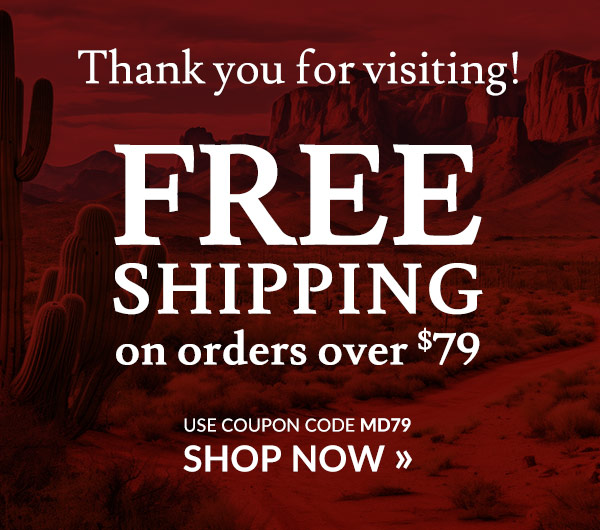 Free Shipping on orders over $79 - Use Coupon Code MD79 - SHOP NOW