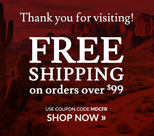 Free Shipping on orders over $99 - Use Coupon Code MDCFR - SHOP NOW