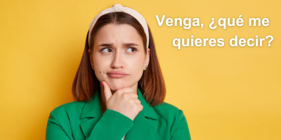 Venga, ¿qué me quieres decir?