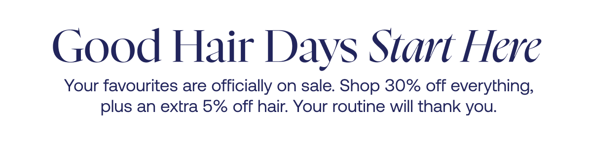 Good hair days start here 