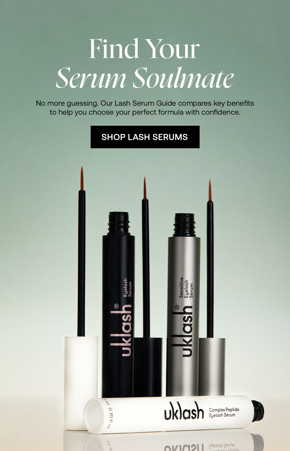 Find Your Serum Soulmate. No more guessing. Our Lash Serum Guide compares key benefits to help you choose your perfect formula with confidence.