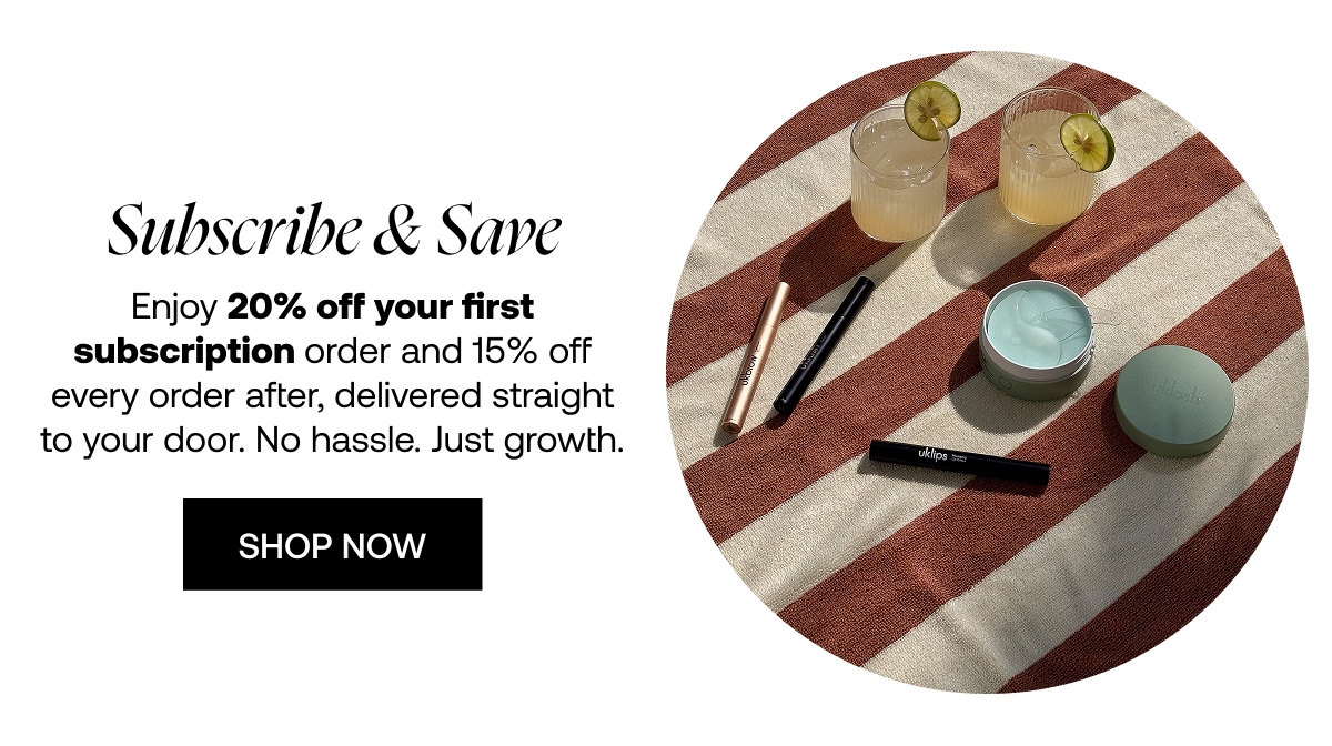 Subscribe & Save 15 % off every order, always. Enjoy fuss‑free growth and results up to 88 % better. No reordering, just results.     