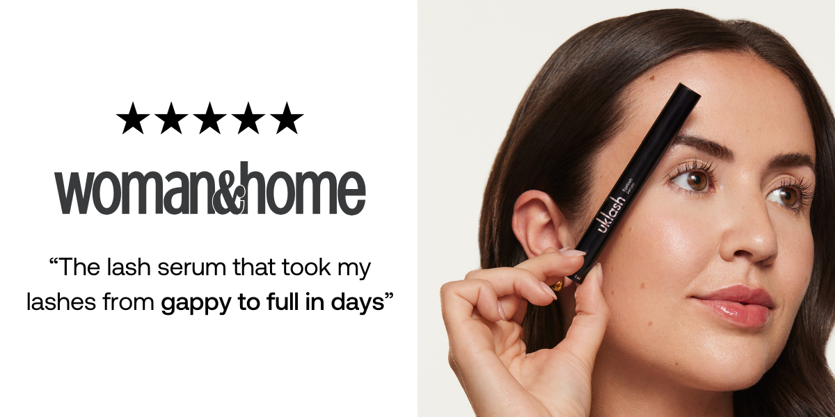 Woman & Home: “The UKLASH eyelash serum truly deserves all the hype it gets... It only took me a couple of weeks of use to start noticing improvement, and by week 8, the results were undeniable” 