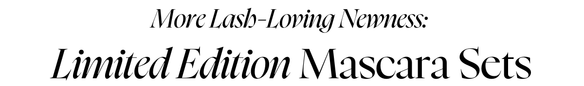 More to Love: New Lash Sets