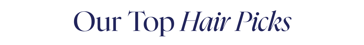 Hair top picks 