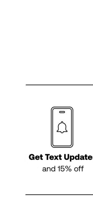 Get text updates and 15% off