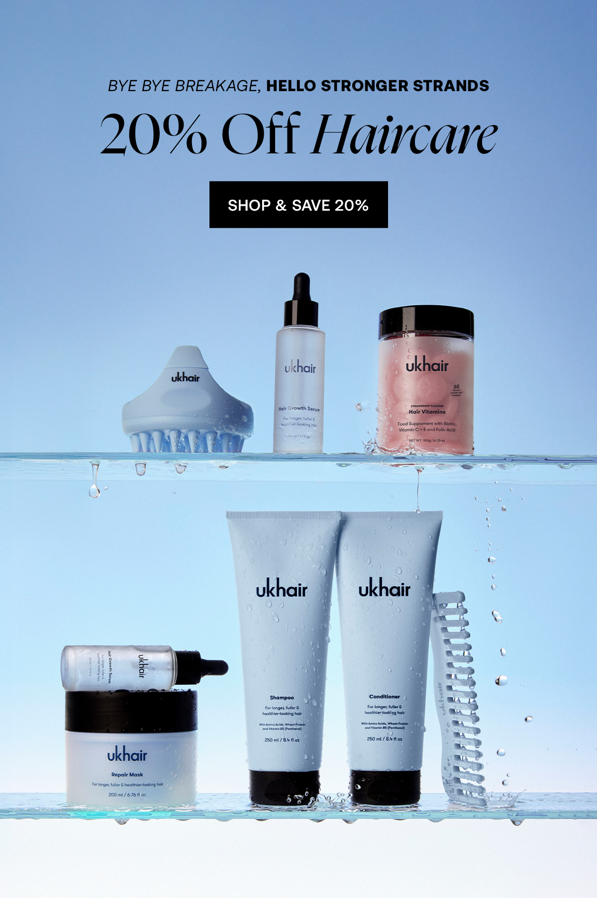 Bye Bye Breakage, Hello Stronger Strands 20% off Haircare Starts Now!