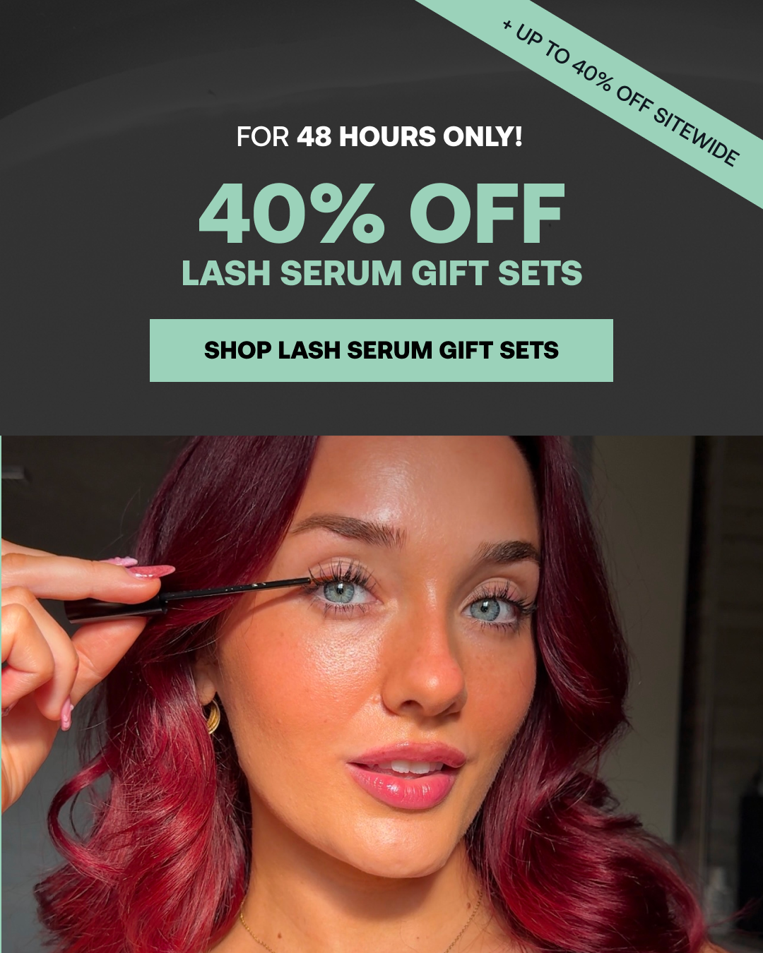 40% off lash serum gifts sets for 48 hours only!