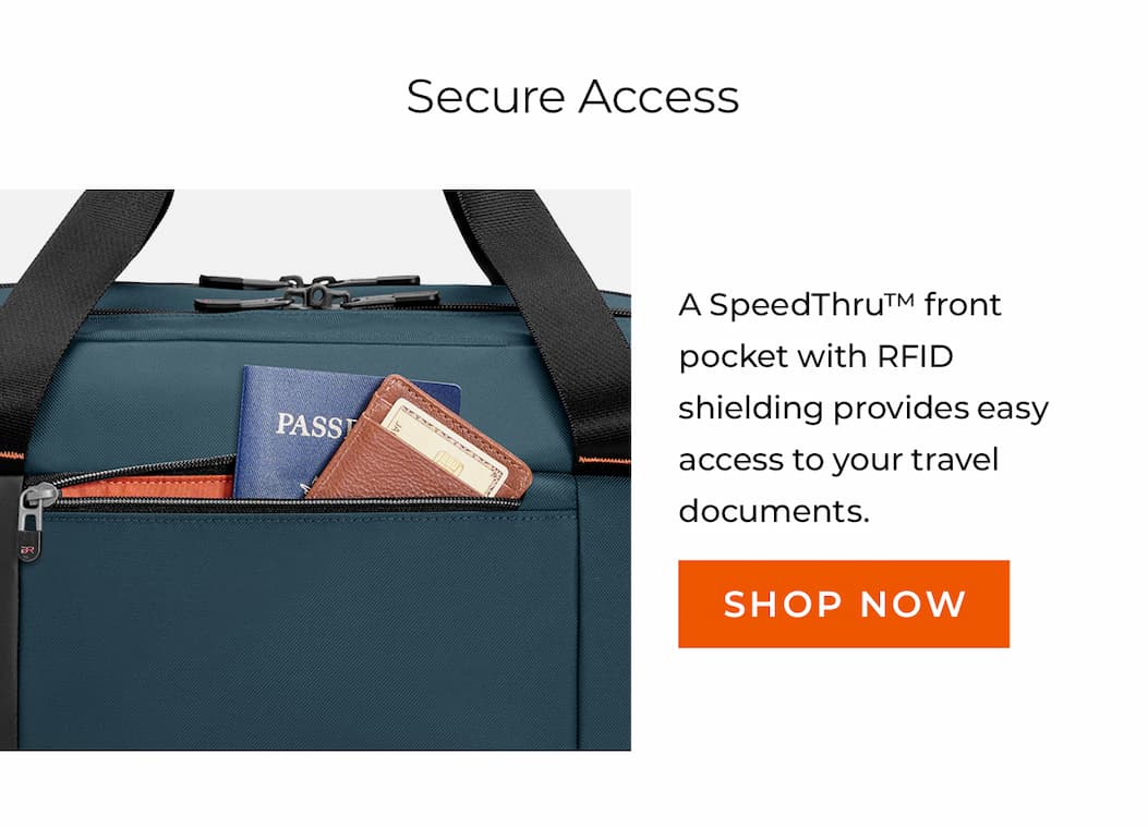 Secure access with a SpeedThru® front pocket with RFID shielding provides easy access to your travel documents