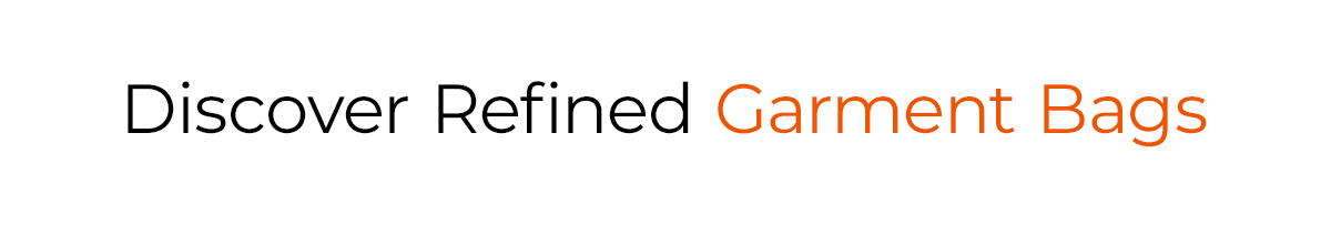 Discover Refined Garment Bags