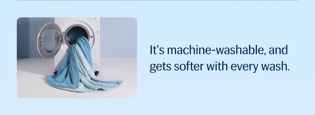It's machine-washable, and gets softer with every wash.