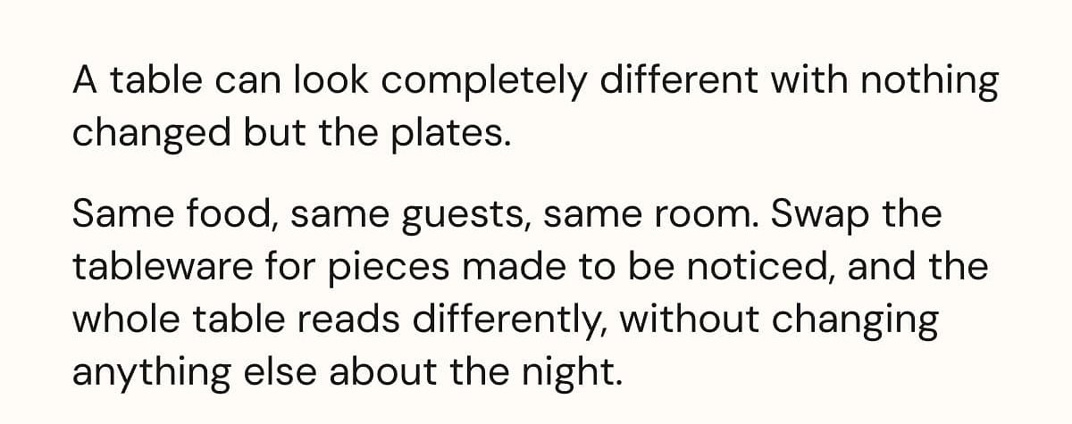 A table can look completely different with nothing changed but the plates. Same food, same guests, same room.