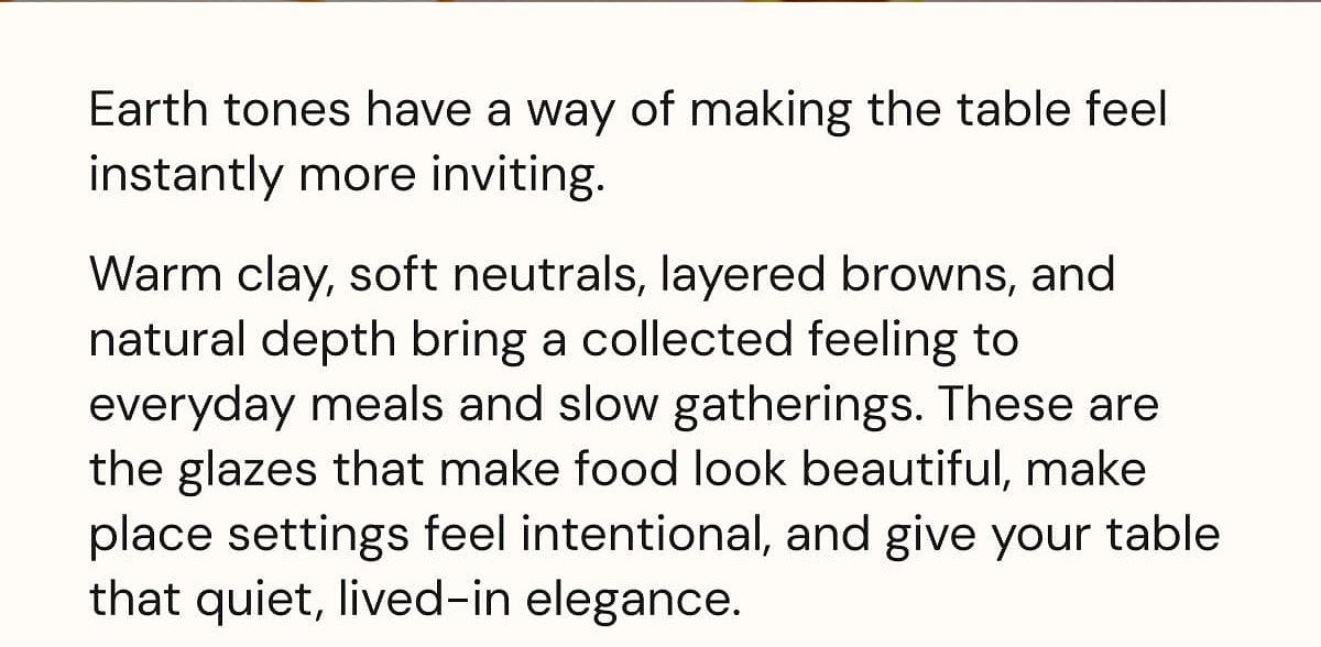 Earth tones have a way of making the table feel instantly more inviting. Warm clay, soft neutrals, layered browns, and natural depth...