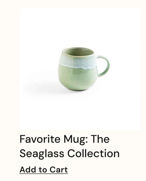 Favorite Mug: The Seaglass Collection Add to Cart