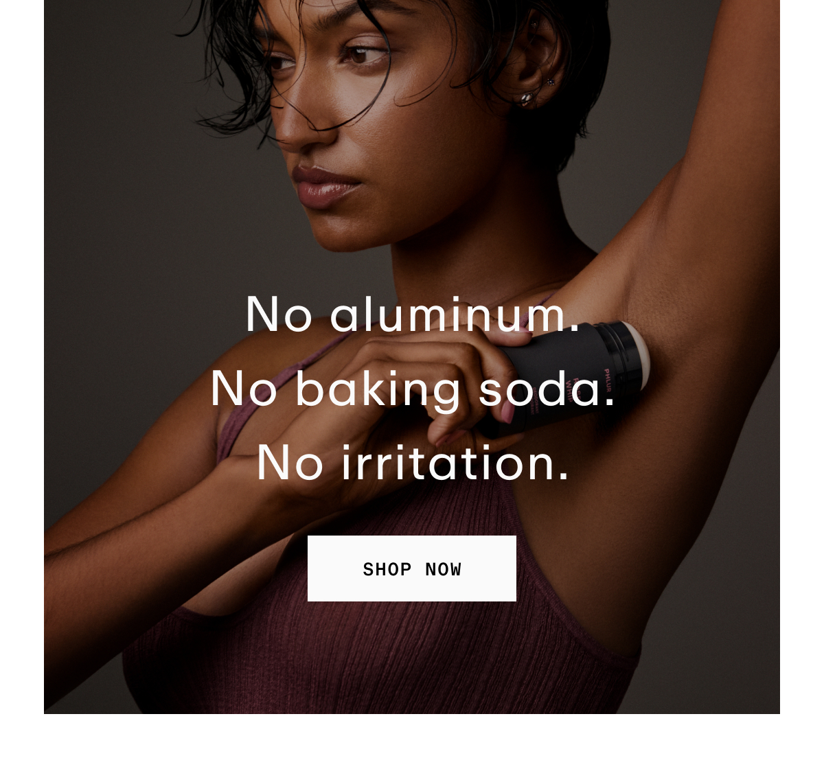 No aluminum. No baking soda. No irritation.