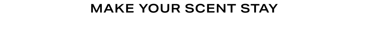 Headline - Make Your Scent Stay 